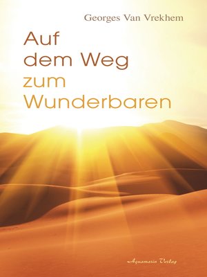cover image of Auf dem Weg zum Wunderbaren